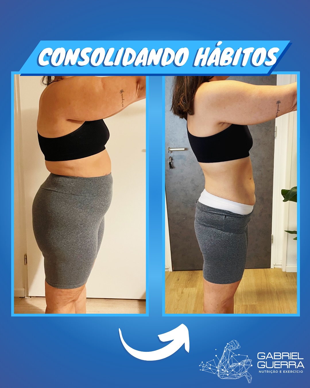 Larissa mudou o corpo através de habitos saudaveis.